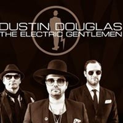 Dustin Douglas & The Electric Gentlemen