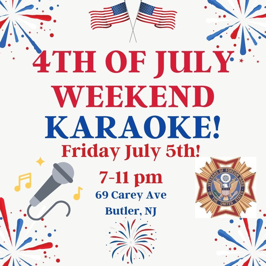 4th of July Weekend Karaoke | 69 Carey Ave, Butler, NJ, United States ...