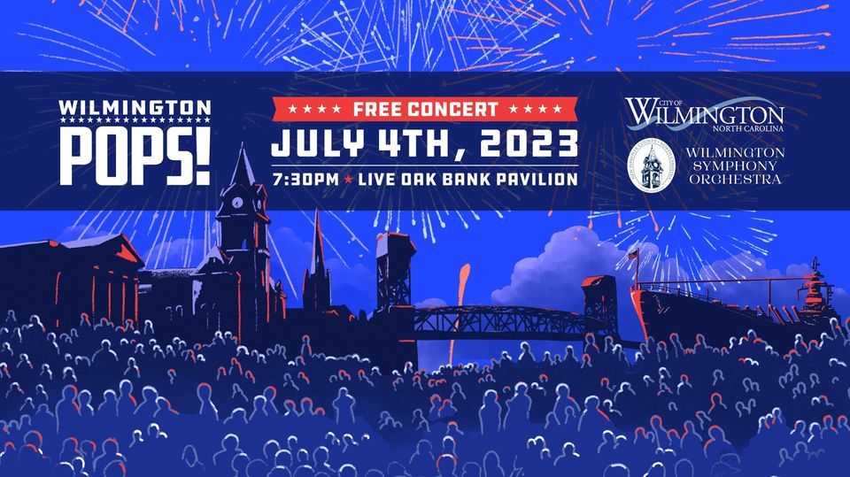 Wilmington POPS 4th of July Celebration! Live Oak Bank Pavilion