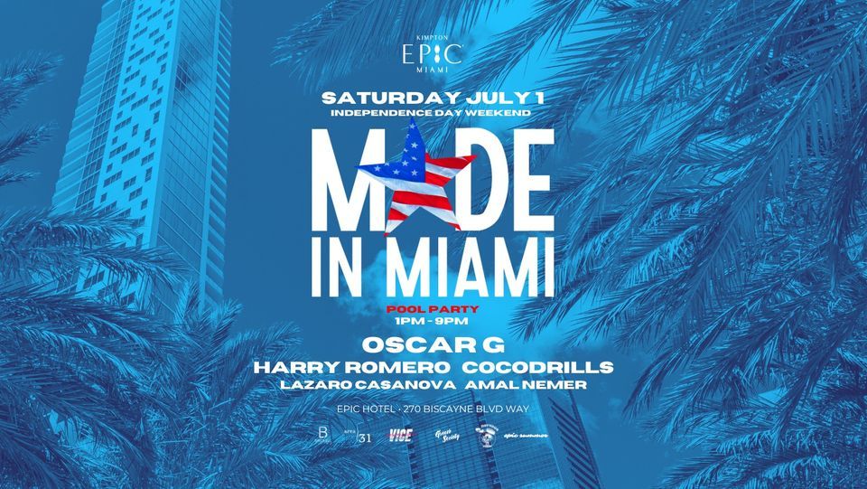 MADE IN MIAMI Pool Party with Oscar G & Friends