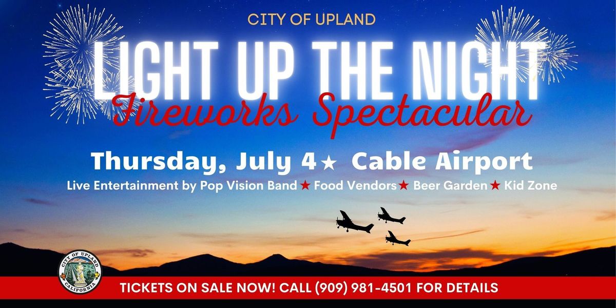 City of Upland LIGHT UP THE NIGHT Fireworks Spectacular