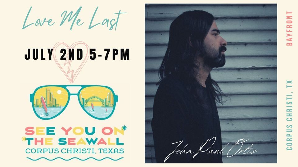 Love Me Last at Sea You On The SeaWall (Corpus Christi) | Corpus ...