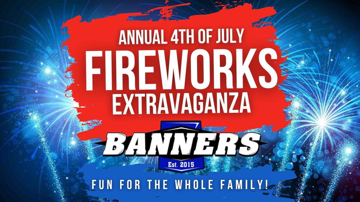 Banners Annual 4th of July Fireworks Extravaganza 2024 3650 Boston