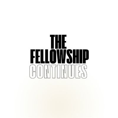 The Fellowship Continues