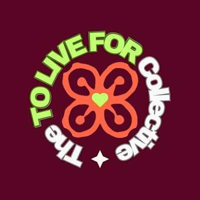 To Live For Collective