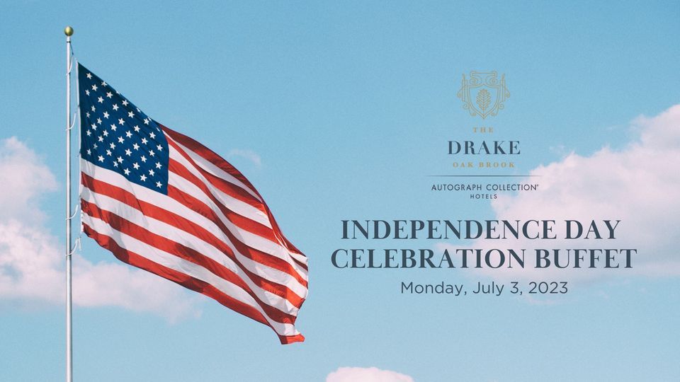 Independence Day Celebration Buffet at The Drake Oak Brook The Drake