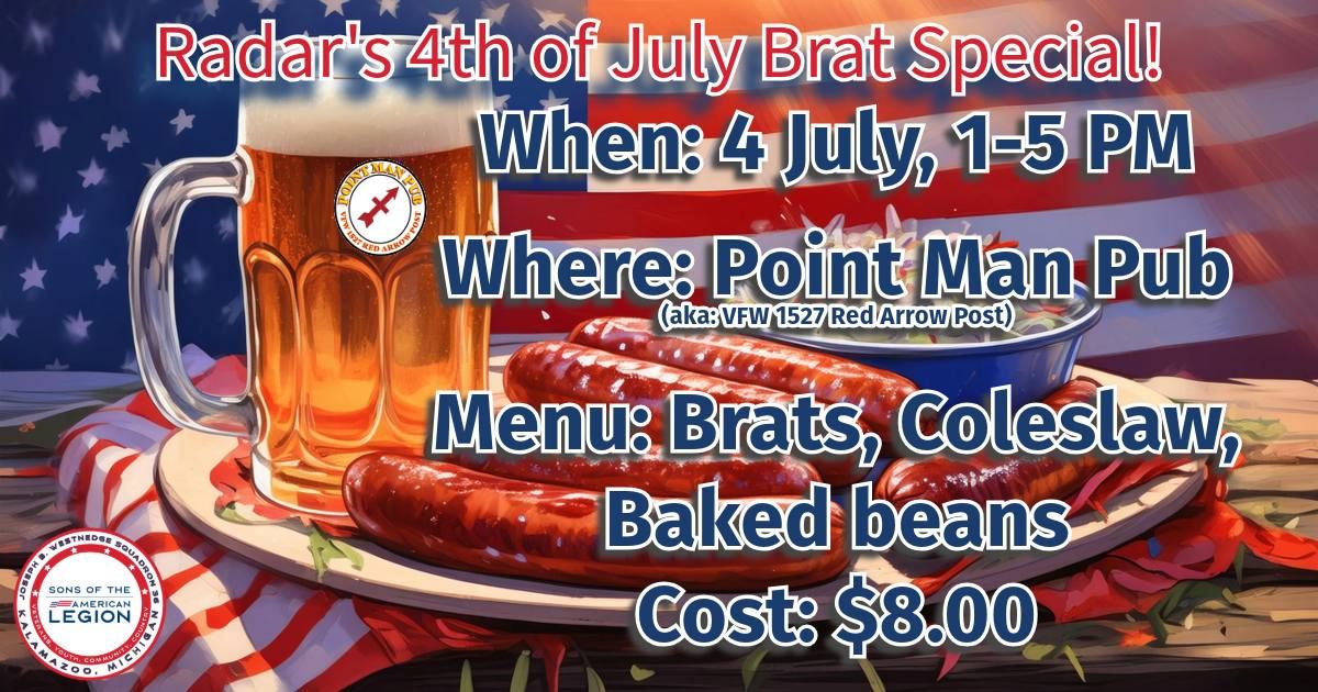 Radars 4th of July Brat Special | American Legion Joseph B. Westnedge ...