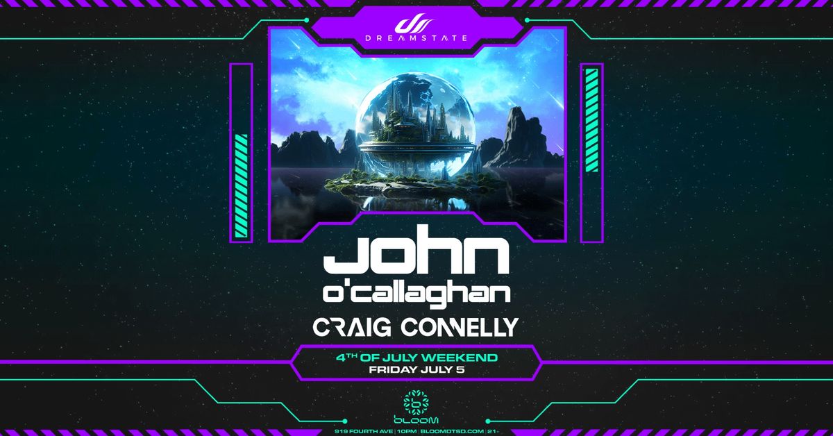 Dreamstate Presents: John O'Callaghan + Craig Connelly