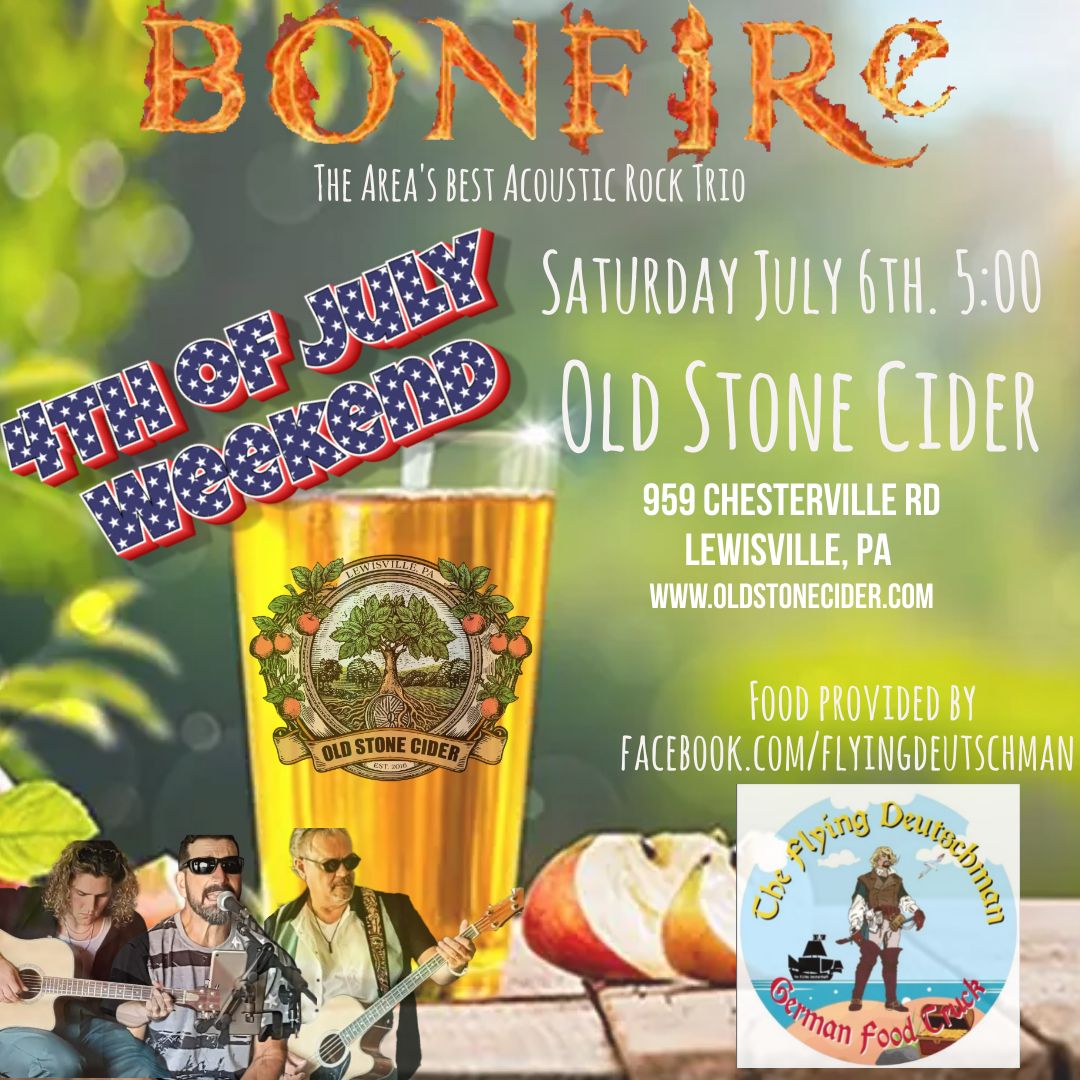 Bonfire at Old Stone Cider Old Stone Cider, Lewisville, PA July 6, 2024