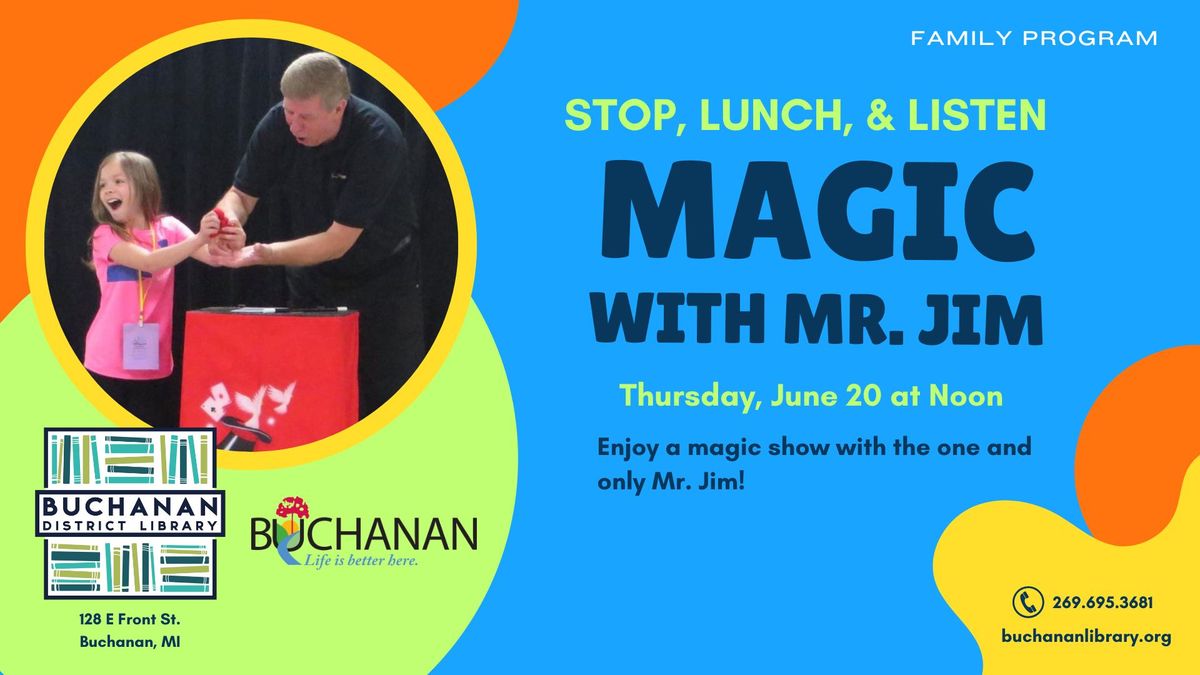 FAMILIES: STOP, LUNCH, & LISTEN- Magic with Mr. Jim