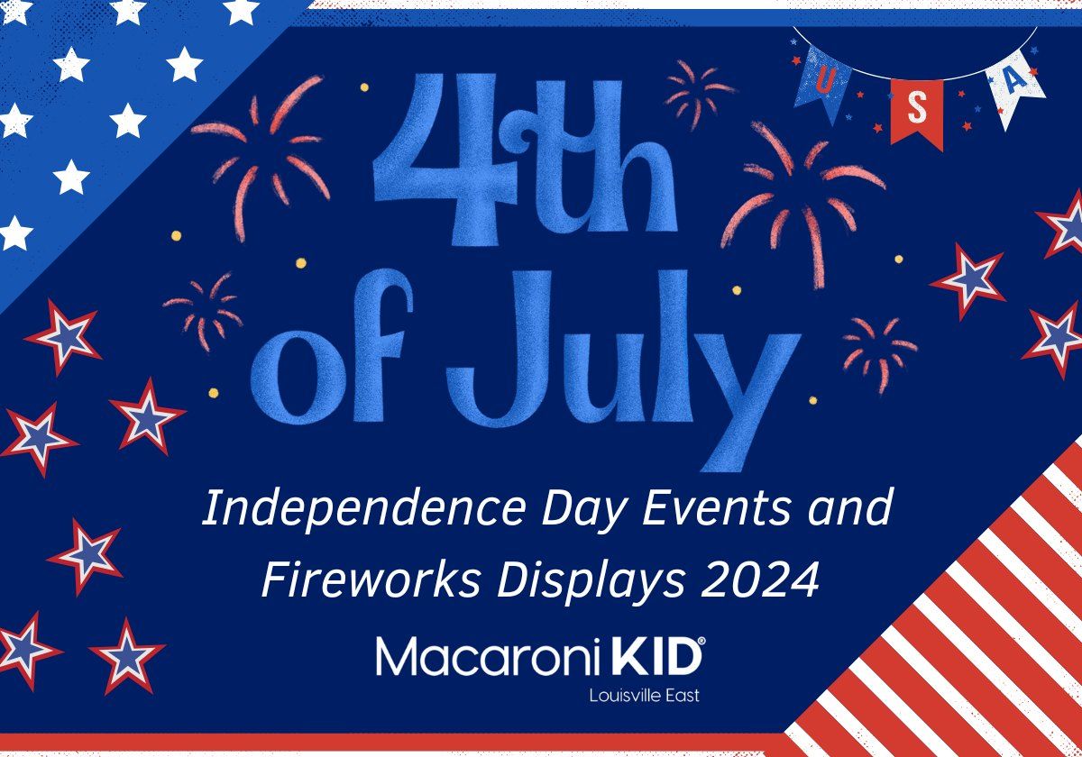 4th of July Fun Downtown Louisville, Kentucky July 1, 2024