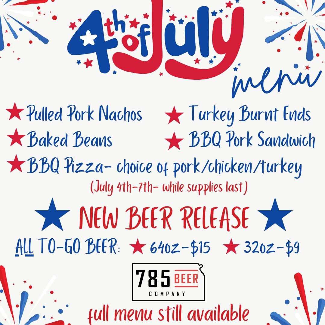 4th OF JULY WEEKEND AT 785 BEER COMPANY