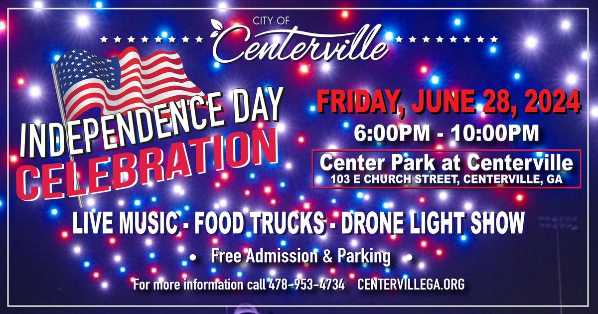 Independence Day Celebration Center Park at Centerville June 28, 2024