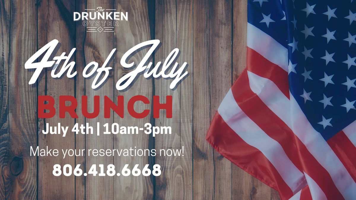 4th of July Brunch at The Drunken Oyster Drunken Oyster, Amarillo, TX