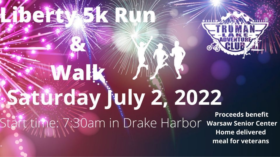 Liberty 5k run & walk Drake Harbor, Warsaw Mo July 2, 2022