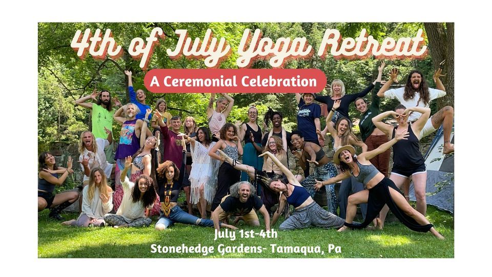 4th of July Yoga Retreat: A Ceremonial Celebration | Stonehedge Gardens