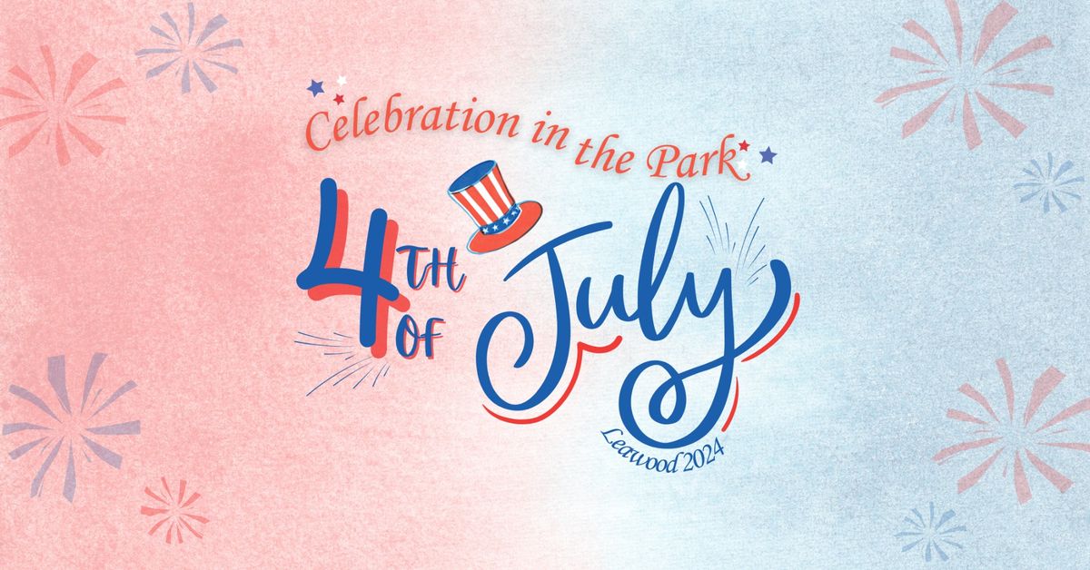 4th of July Celebration in the Park 2024 Leawood City Park, Prairie