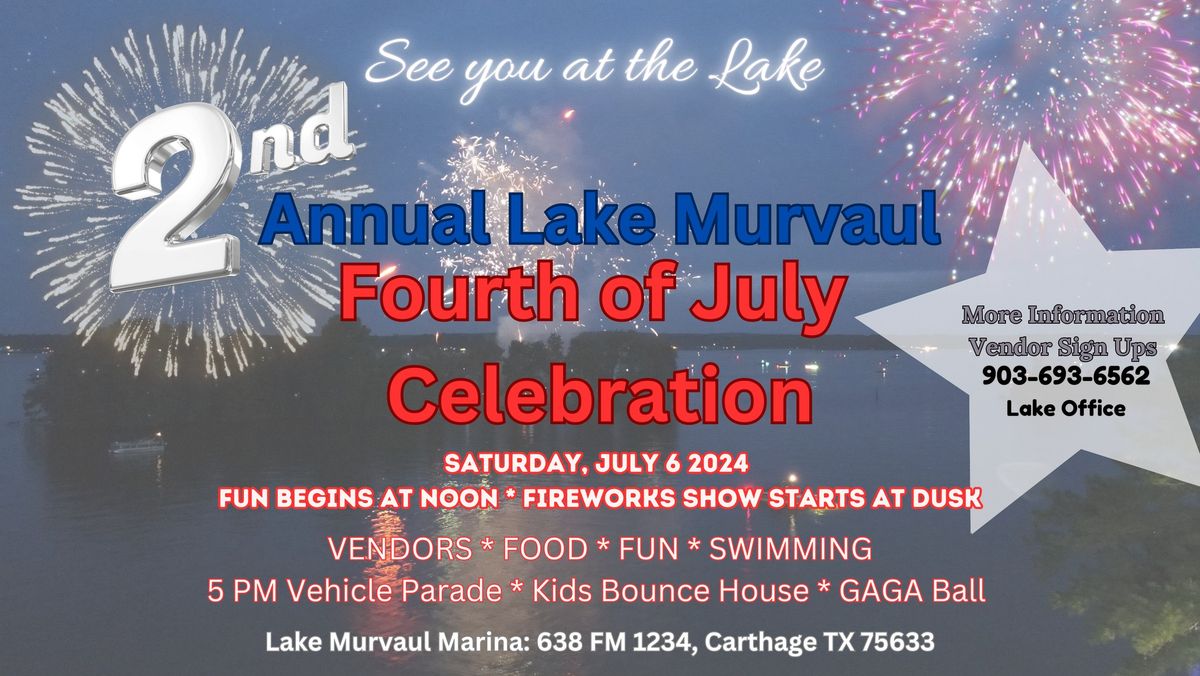 Annual Lake Murvaul Fourth of July Celebration 