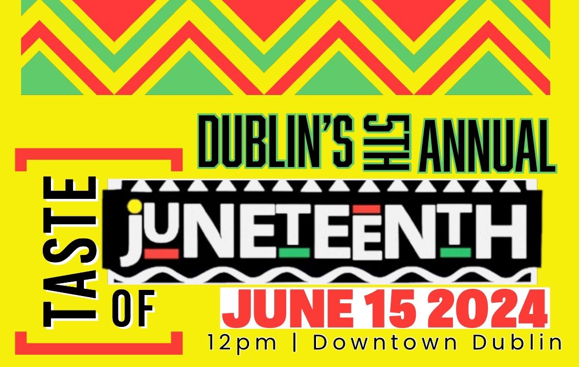 Dublin\u2019s 5th Annual Taste of Juneteenth Festival 