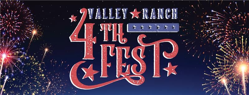 Valley Ranch 4th Fest