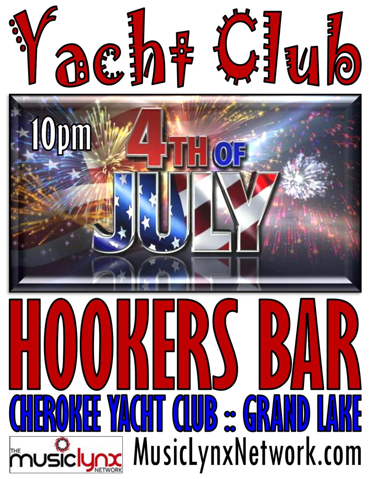 4TH OF JULY with YACHT CLUB at Hookers Bar Cherokee Yacht Club and