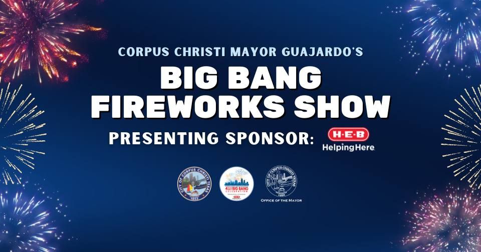 Mayors 4th of July Big Bang Fireworks Show Corpus Christi Bayfront