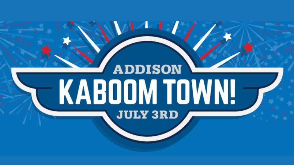 Addison Kaboom Town! Addison Circle Park July 3, 2022