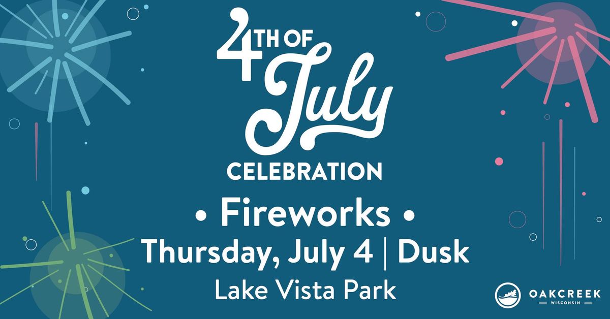 2024 Oak Creek July 4th Fireworks Lake Vista Park, Oak Creek, WI