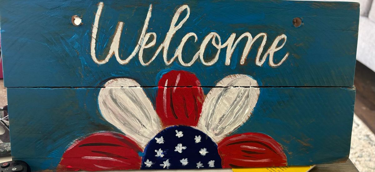 Fourth of July welcome sign! 