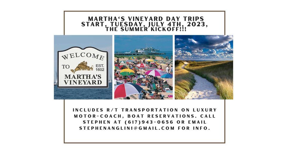 Marthas Vineyard Day Trip, Tuesday July 4th, The Summer Kickoff