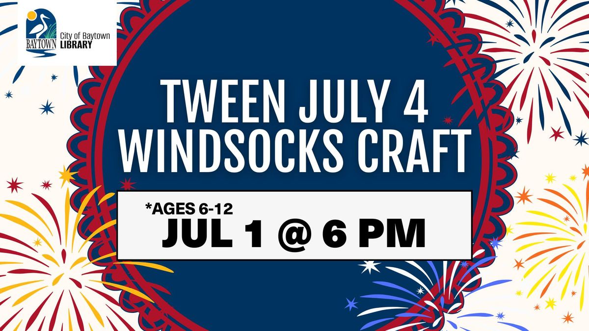 Tween July 4th Windsocks