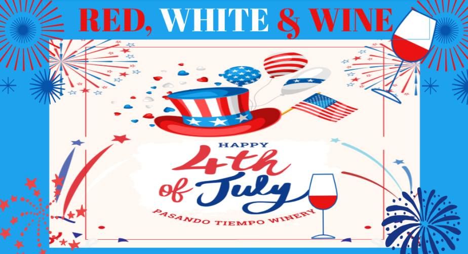 Red, White & Wine - 4th of July Celebrations