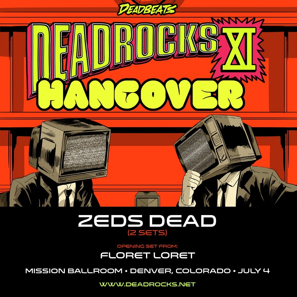 Deadrocks XI Hangoverwith Zeds Dead at Mission Ballroom
