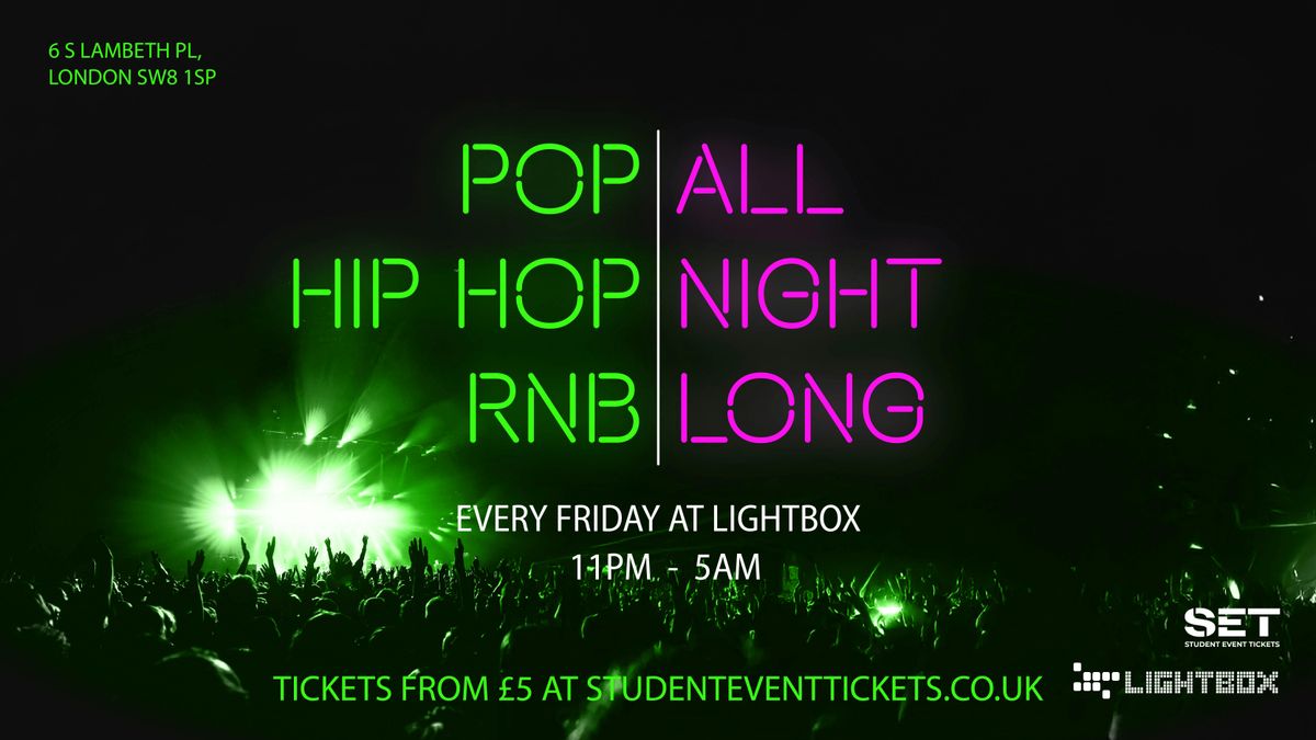 ALL NIGHT LONG @ LIGHTBOX - FRIDAY 4TH JULY