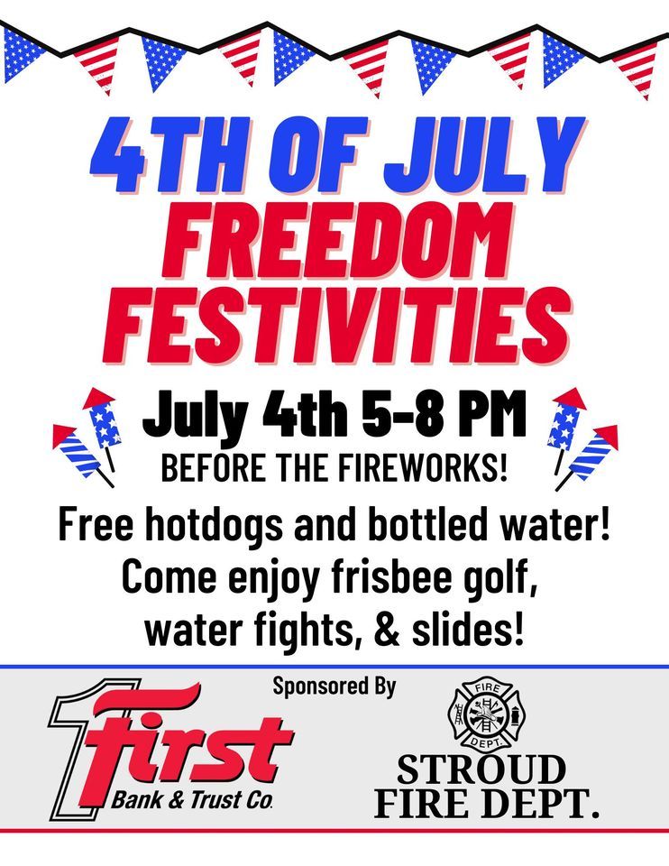 Stroud 4th of July Freedom Festivities Stroud Foster Park July 4, 2022