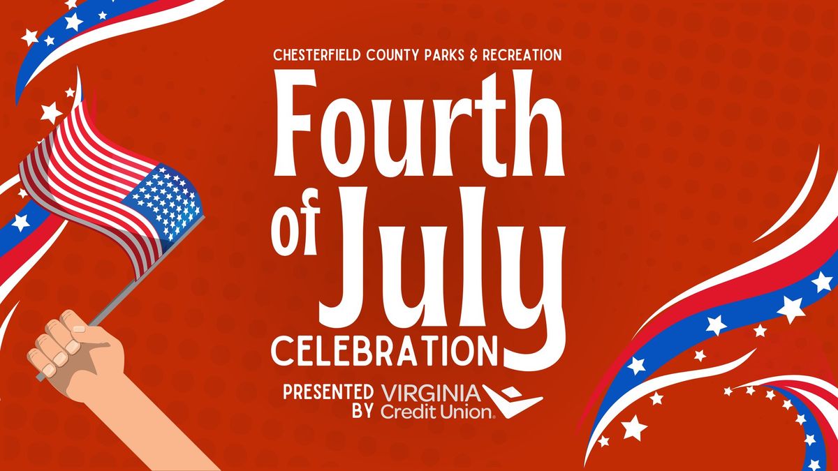 Fourth of July Celebration Chesterfield County Fairgrounds July 4, 2024