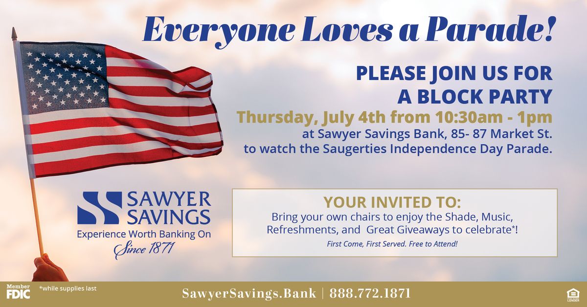 Independence Day Community Block Party | Sawyer Savings Bank ...