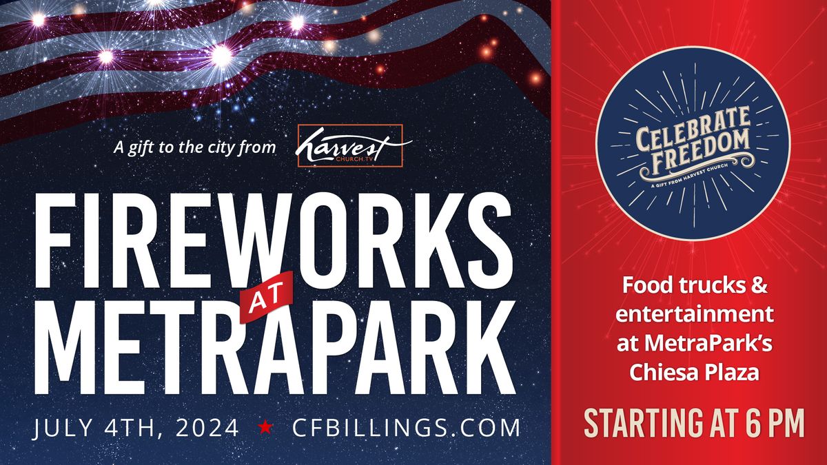 Celebrate Freedom 2024 | MetraPark, Billings, MT | July 4, 2024