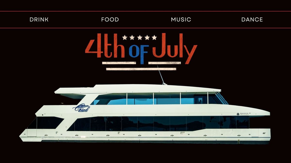 4th of July Dinner Cruise and After Party