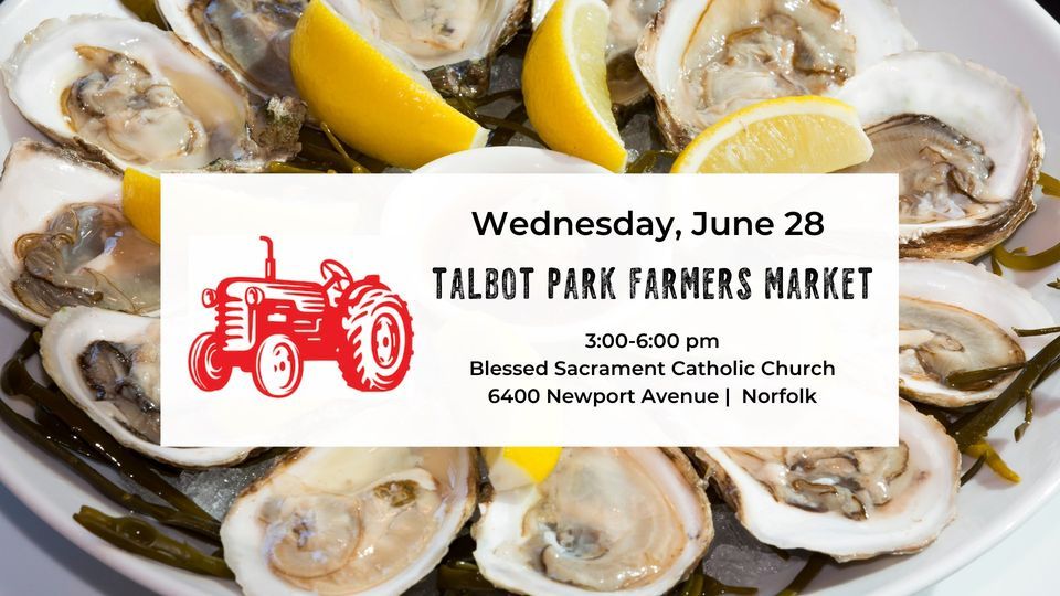 June 28 Talbot Park Farmers Market