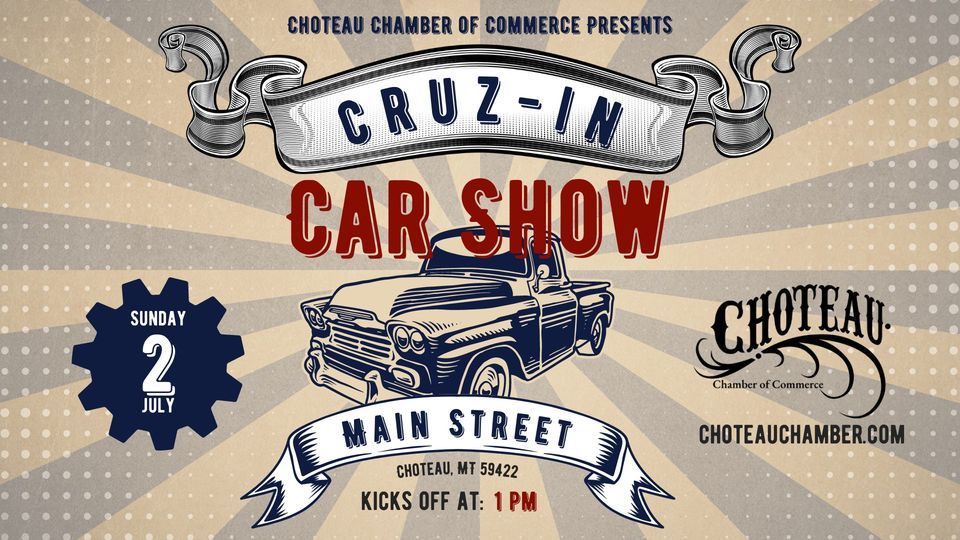 4th of July Weekend Car Show Cruzin Choteau, Montana July 2, 2023