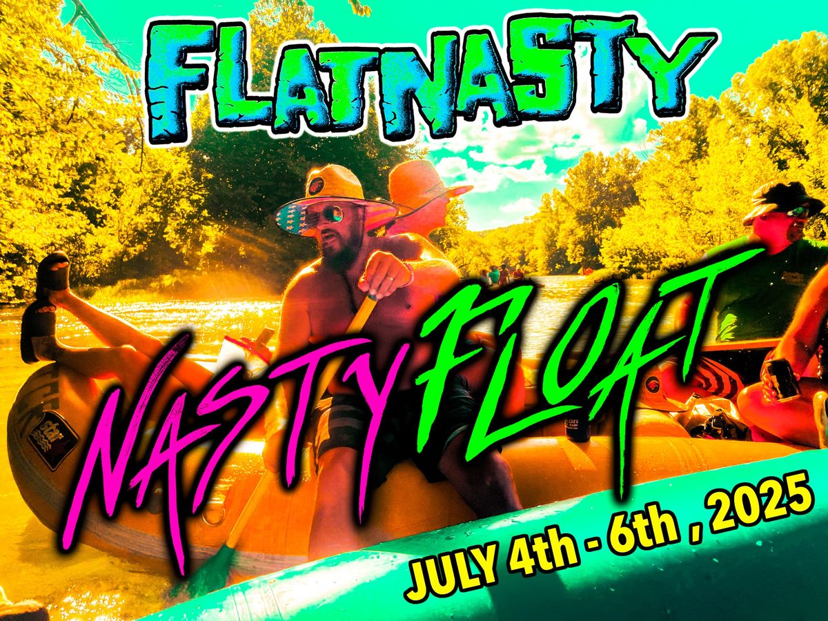 NASTY FLOAT JULY 4TH WEEKEND