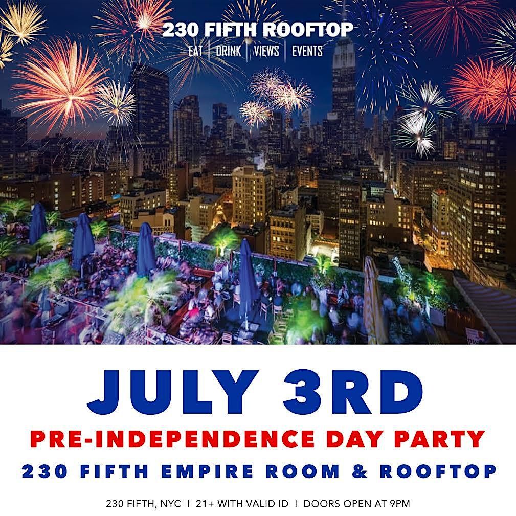 Official NYC Pre-Independence Day Party @ 230 Fifth