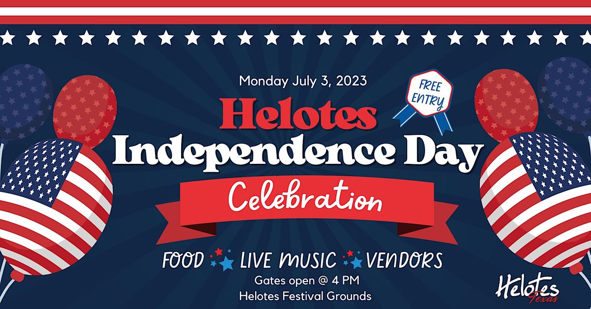 2023 Helotes Independence Day Celebration Helotes Festival Grounds