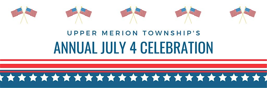 Upper Merion Township's Annual July 4th Celebration