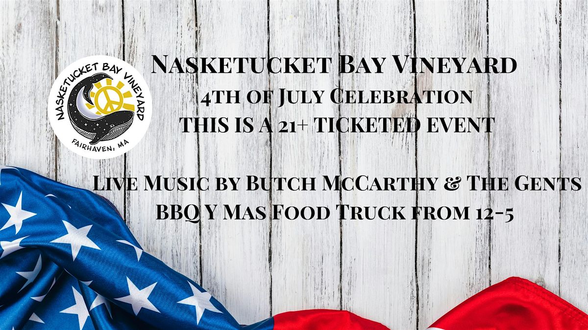 4th of July Celebration at Nasketucket Bay Vineyard Nasketucket Bay