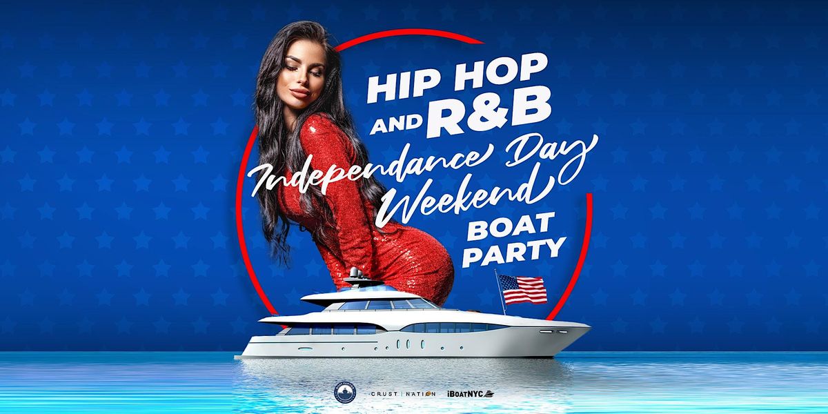 The #1 Hip Hop & R&B INDEPENDENCE DAY PARTY Cruise NYC