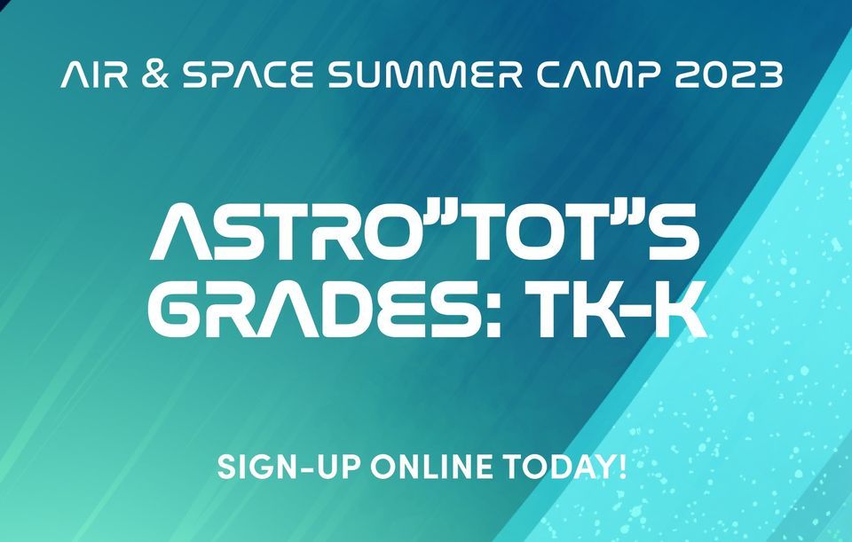 Summer Camp: Astro"Tot"s July Camp
