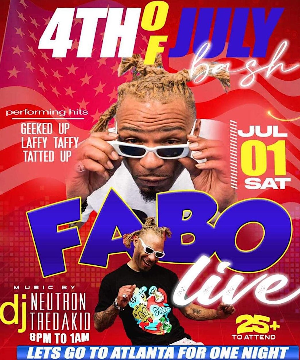 Pre 4th of July Bash Saturday July 1st..Fabo Live The Wav Event