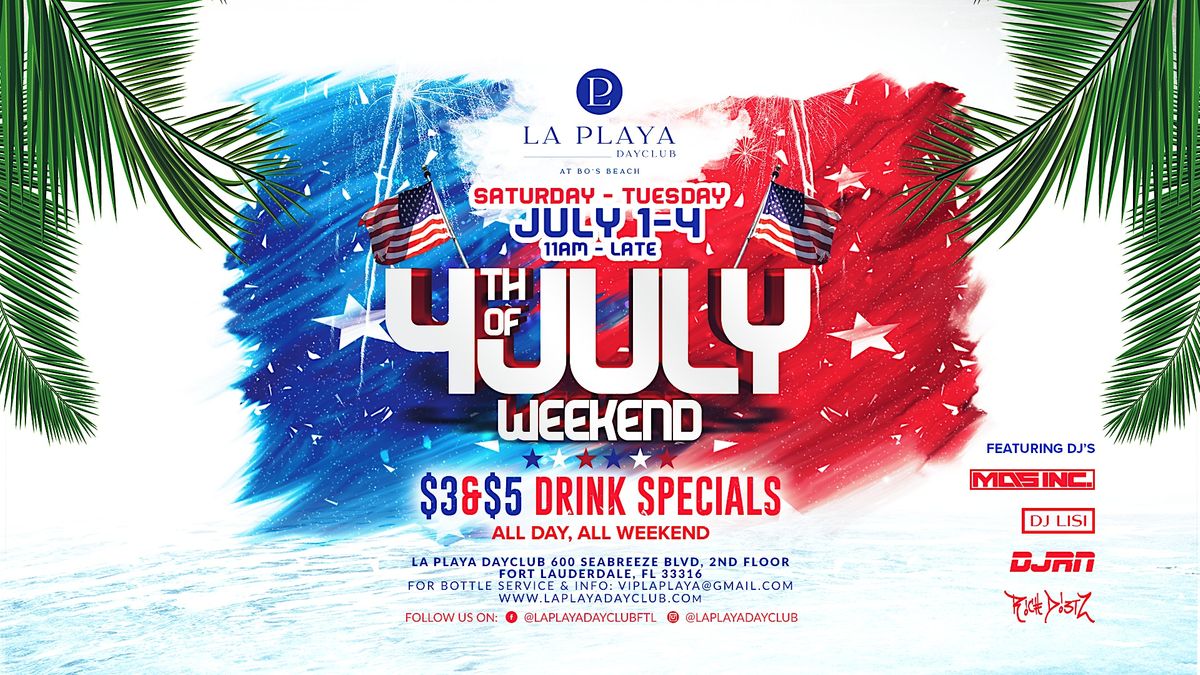 4th of July Weekend At La Playa La Playa Fort